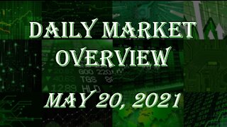 Daily Stock Market Overview May 20, 2021