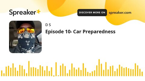 Episode 10- Car Preparedness (part 2 of 2)