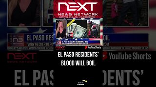 El Paso Residents’ Blood will BOIL #shorts