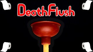 You Smell That!? | Death Flush