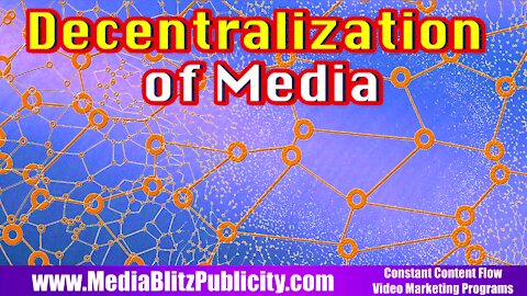 Decentralization of Media