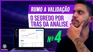 RUMO A VALIDAÇÃO #4 - O SEGREDO ESTÁ NA ANÁLISE! (mostrando o resultado dos robôs)