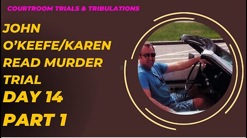 John O'keefe/Karen Read Murder Trial: Day 14 Part 1