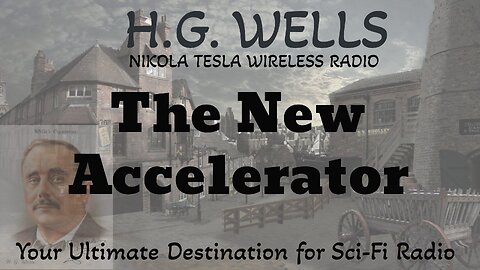 H.G. Wells - The New Accelerator