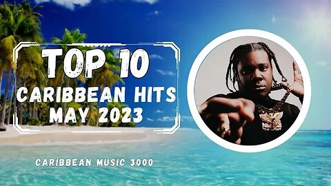 Top10 Caribbean Hits | MAY 2023 #Top10 #caribbeanmusic #viral #shorts #reels #fyp