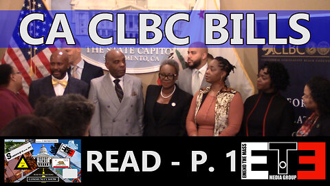 The California Black Caucus Priority Bills aren't Reparations? Bill Read. Part 1