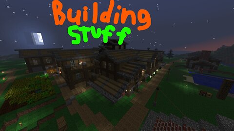 Minecraft Fort Experience: More stuff to build