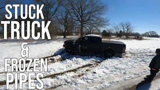 We got our Truck Stuck!/ Winter Storm 2021/ Frozen Pipes