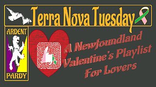 Terra Nova Tuesday ~ 230214 ~ Valentine's Playlist