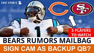 Chicago Bears Mailbag: Sign Cam Newton? 5 Players To Watch In Bears vs. 49ers