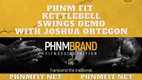 PHNM FIT Kettlebell Swings Demo with Joshua Ortegon