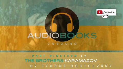 The Brothers Karamazov-Part Nineteen #Dostoevsky #Audiobook