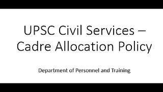Cadre Allocation Policy UPSC Civil service