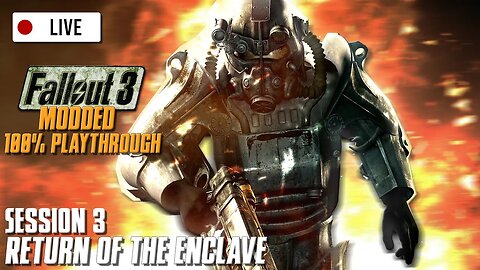 🔴Return of the Enclave - Modded // FALLOUT 3 (Livestream) #4