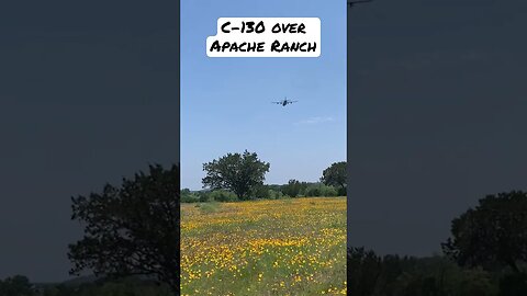 C-130 Buzzing Apache Ranch on Cinco De Mayo #usaf #cincodemayo
