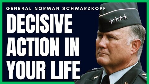 Take Action, Do Something! I General Norman Schwarzkopf