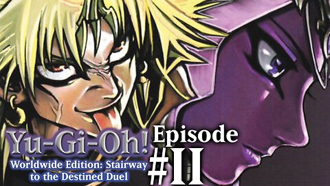 YGO Worldwide Edition: Stairway to the Destined Duel Episode #2 ~ TAKE A DAMN SHOWA!