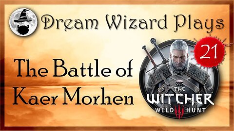 DWP 122~ Witcher III ~ [#21] "The Battle of Kaer Morhen"