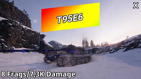 T95E6 (8 Frags/7,3K Damage) | World of Tanks
