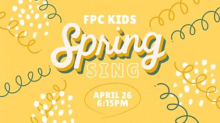 FPC Kids Spring Sing!