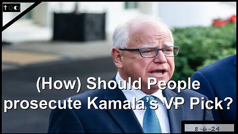 How to prosecute Kamala's VP Pick - Gov Tim Walz - 8-6-24