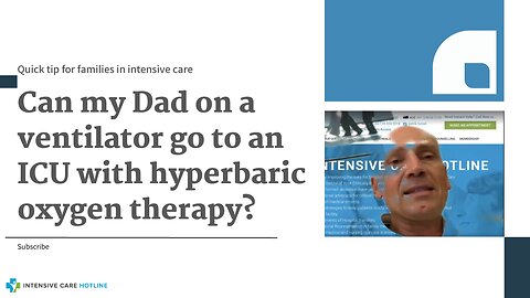 Can My Dad on a Ventilator Go to an ICU with Hyperbaric Oxygen Therapy?