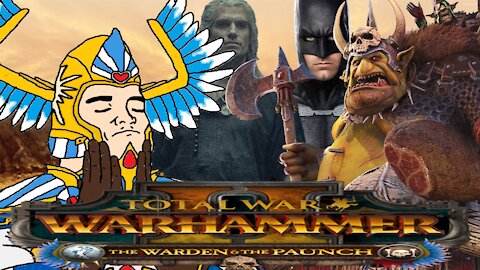 Total War Warhammer 2 - Batman And Superman VS The Paunch || Screwing Around