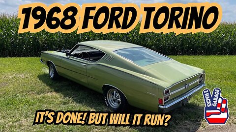 Project Fastback Flyer is Done - 1968 Ford Torino - Will It Run? #willitrun