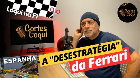 ✂️ Ferrari: INCOMPETÊNCIA ou SABOTAGEM? 🤔 Cortes do Loqui #44 - 2/5