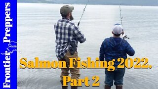 Salmon Fishing 2022 _ Part 2
