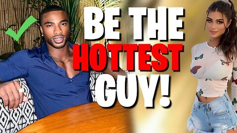 HOW TO BE THE HOTTEST GUY IN ANY ROOM | FULL LOOKSMAXING GUIDE