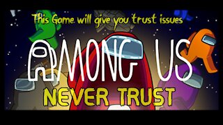 Among Us - I became an Impostor and this happened next | This Game will give you TRUST Issues