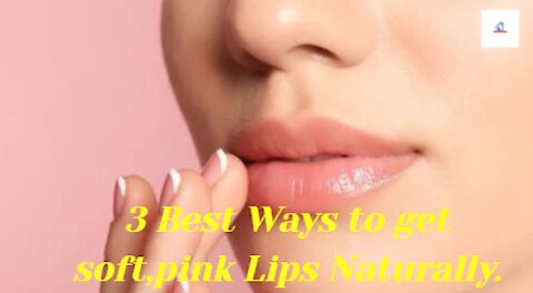 3 BEST Ways to Get Soft Pink Lips and Nature | Beauty tech