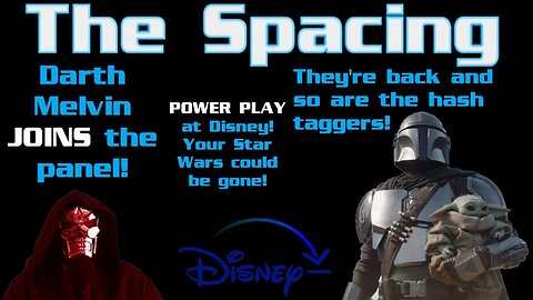 The Spacing - The Mandalorian Lovers Forget the Hashtag! - Darth Melvin - Disney Power Play