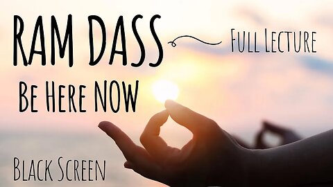Ram Dass Be Here Now | Full Lecture 1971 | Meditations into the Presence of the Moment
