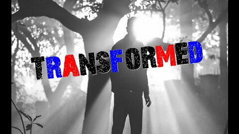 +12 TRANSFORMED, Part 1: A Transformed Life, Mark 16:1-9