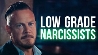 Low Grade Narcissists | 5 Things You Need To Know