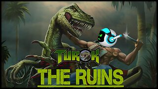 Turok: Dinosaur Hunter (Part 4) - Ruin The Ruins