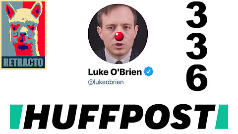 RETRACTION #336​: Former Huffington Post "Journalist" Luke O'Brien Forced to Print Correction