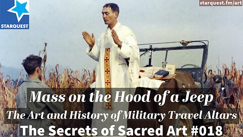 Mass on the Hood of a Jeep: The Art & History of Military Travel Altars - The Secrets of Sacred Art