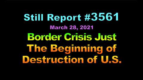 Border Crisis Just the Beginning of Destruction of U.S., 3561