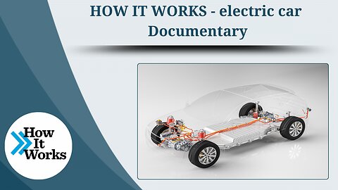 HOW IT WORKS - electric car | Documentary