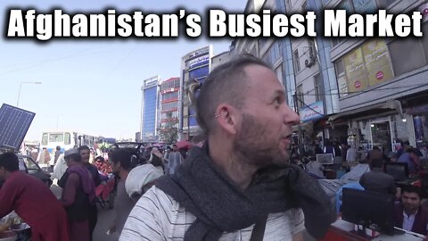 Inside Afghanistan's Busiest Market (Kabul 2022)