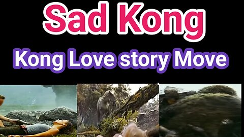 SAD Kong Love Story Move