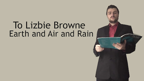 To Lizbie Browne - Earth and air and rain - Finzi