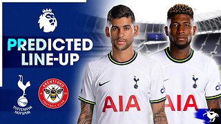 BISSOUMA TO START? Tottenham Vs Brentford • Premier League [PREDICTED LINE UP]