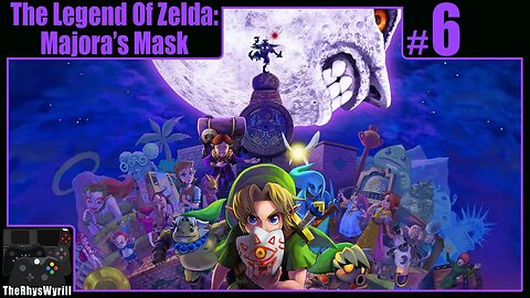 The Legend Of Zelda: Majora's Mask Playthrough | Part 6