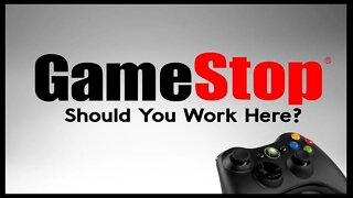 Should You Get A Job At Gamestop In 2023?