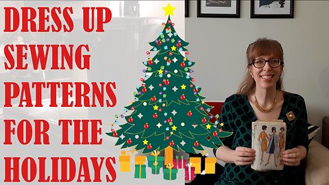 🎇🎄 DRESS UP SEWING PATTERNS FOR THE HOLIDAYS 🎄🎇 | BUDGETSEW #FRIDAYSEWS