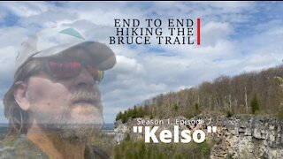 S1.Ep7 "Kelso" Hiking The Bruce Trail End To End : A Journey Across Ontario